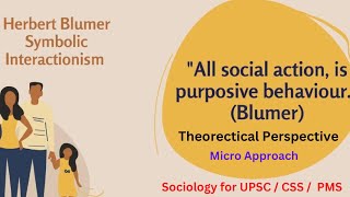 Symbolic Interactionism Theory Explained || Herbert Blumer #upsc #css #sociology