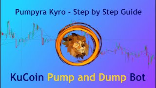 Step by Step Guide for KuCoin Pump Bot | Pumpyra Kyro