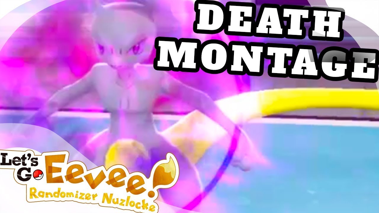 DEATH MONTAGE - Pokémon: Let's Go, Eevee! RANDOMIZER NUZLOCKE!