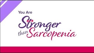 You Are Stronger Than Sarcopenia