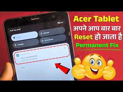 Acer One 8 T4-82L Tablet:  Device Managed by Admin Automatically Resetting Soon | Your Device a work