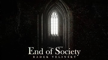 RADEK VELINSKÝ | END OF SOCIETY | HYBRID CINEMATIC | SINGLE