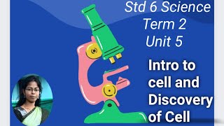 Famous Intro to Cell and Discovery of Cell| Learn Biology Easily| Std 6 science| Term 2| Unit 5 Profile
