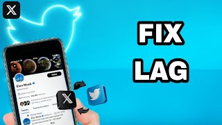 How To Fix And Solve X Twitter App Lag | Final Solution