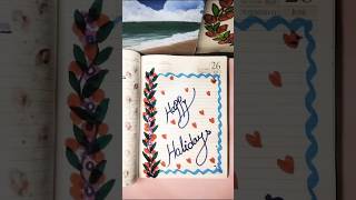 Happy Holiday Diary Decoration 🌸 | Easy Aesthetic Journal Art Ideas ✍️