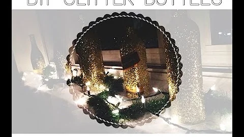 DIY Glitter Tutorial | Champagne | Wine | Bottles |