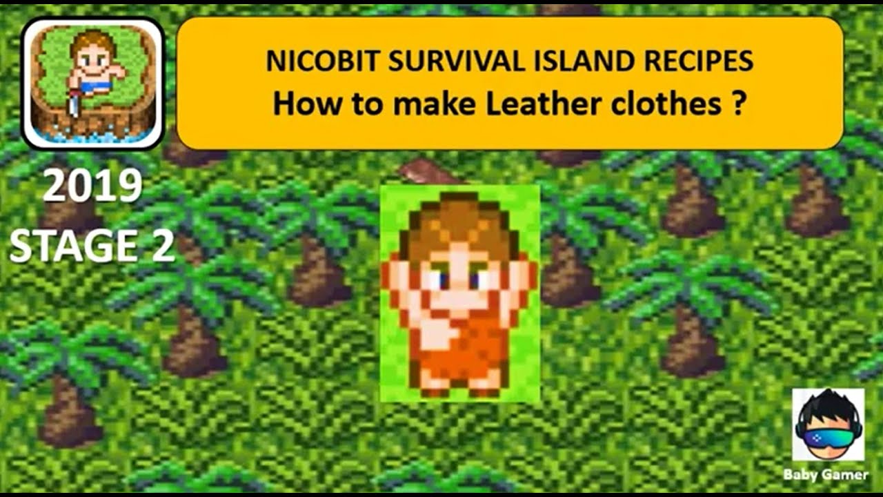 Nicobit Survival Island Stage 2 Recipes How To Make Leather Clothes nicobit-survival-island-stage-2-recipes-how-to-make-leather-clothes