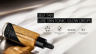 How To Self Tan with NEW St.Tropez Tan Tonic Glow Drops