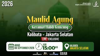 🔴LIVE | GRAND MAWLID AT THE SACRED SHRINE OF HABIB KUNCUNG, KALIBATA - SOUTH JAKARTA