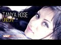 Tanya Rose - Uneori