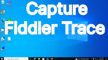 How To Capture Fiddler Trace