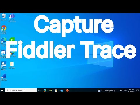 How To Capture Fiddler Trace