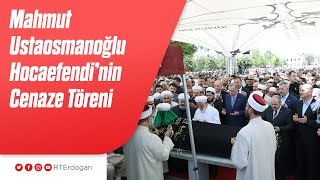 Mahmut Ustaosmanoğlu Hocaefendi’nin Cenaze Töreni