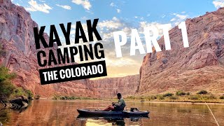 Kayak Camping on the Colorado River | Horseshoe Bend  Glen Canyon Dam to Lee's Ferry  Part 1