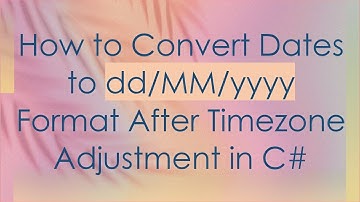 How to Convert Dates to dd/MM/yyyy Format After Timezone Adjustment in C#