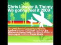 Chris lawyer  thomy we gonna feel it dj craft remix