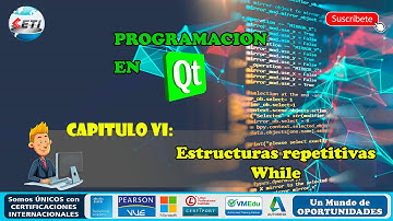 Curso QT Creator | Capítulo VI: Estructuras Repetitivas - While| Programación en C++