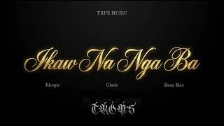 Ikaw na nga ba - Rhogie, Boss Mac &amp; Glads ( TRPS Music) (Prod. Omitobeats)