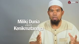 Ceramah Singkat: Miliki Dunia Dan Kenikmatannya - Marwan, Lc.