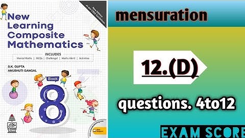 new learning composite mathematics class 8 ||unit-6 mensuration||  Ex.12D  ||Exam Score