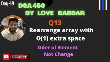 Rearrange array in alternating positive & negative items with O(1) extra space || Q19 DSA 450 | O(1)