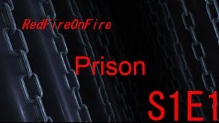 Prison S1E1:The TECHGE3KS Server (RedFireOnFire)