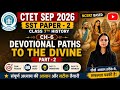 CTET SEP 2026,SST PAPER -2, Class 7th history Ch-6 Devotional Paths to the Divine #ctet#htet#uptet