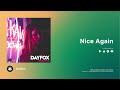 DayFox – Nice Again | Listen.so – Free To Use Music For Your YouTube Videos