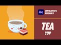 Animating a cup of tea  after effects tutorial 10