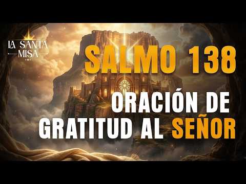 PSALM 138, The Most Powerful Prayer of Gratitude