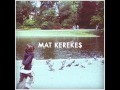 Mat Kerekes - Better Off