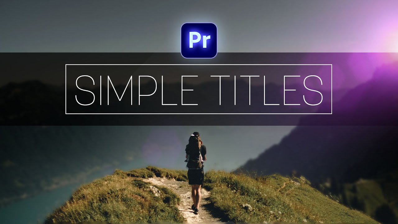 Simple Titles For Premiere Pro Cinecom