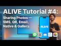 ALIVE Tutorial #4: Sharing Photos — SMS, QR, Email, Native &amp; Gallery