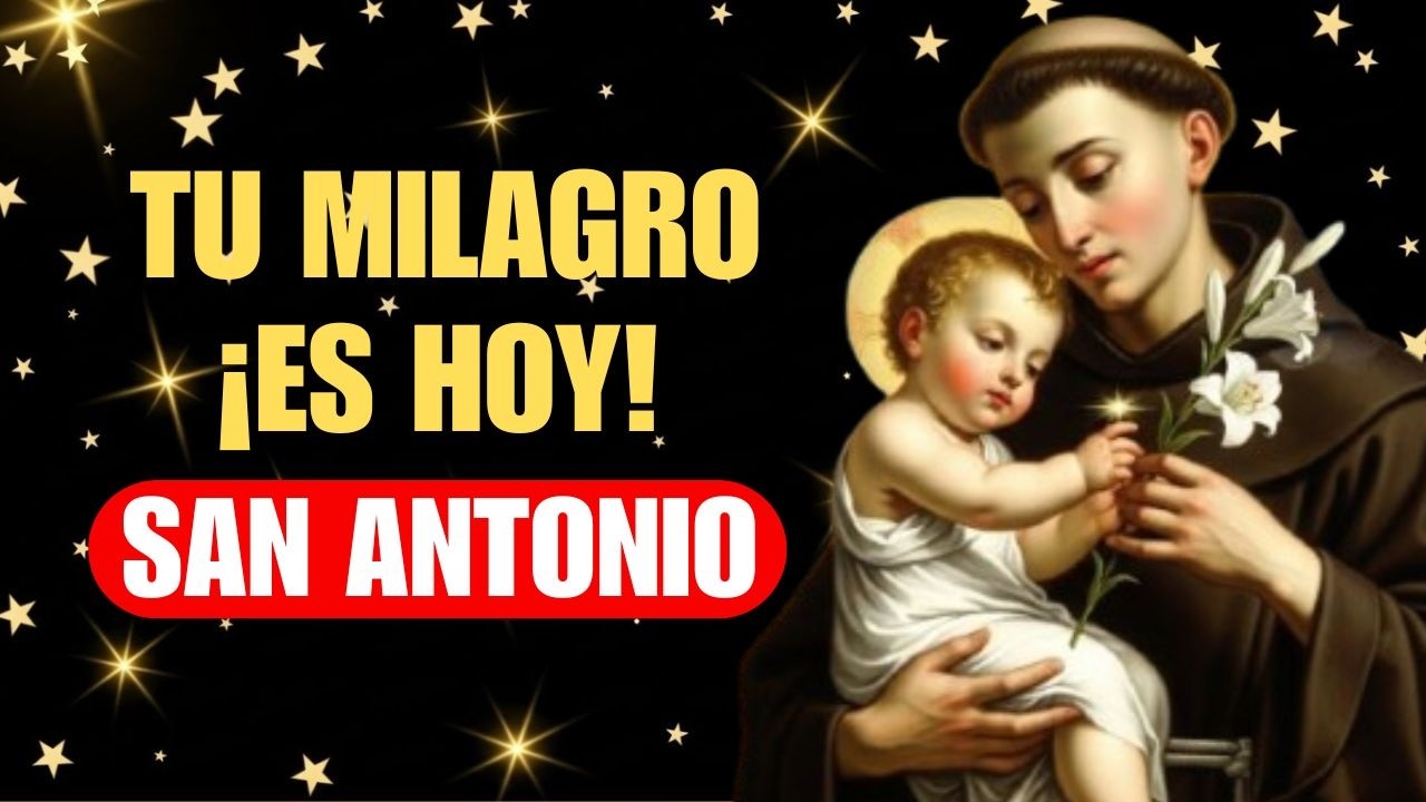 ¡HOY ES TU DÍA! Oración a San Antonio para un MILAGRO INMEDIATO 🙏
