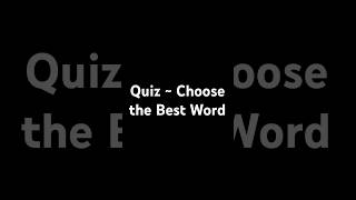 Quiz: Choose the Best Word (late bus)  #MarkKulekESL #Vocabulary