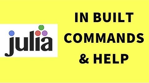 Julia Tutorials | Julia In built commands | How to use Julia help
