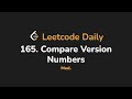 165. Compare Version Numbers | Leetcode Daily - Python