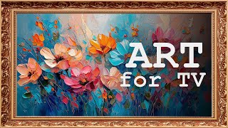 Colorful Floral Oil Painting - Elegant Flowers on Canvas - Art for Relaxation - TV Wallpaper