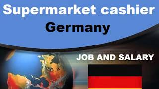 Supermarket cashier Salary in Germany - Jobs and Wages in Germany