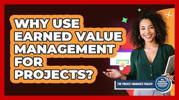 Why Use Earned Value Management For Projects?