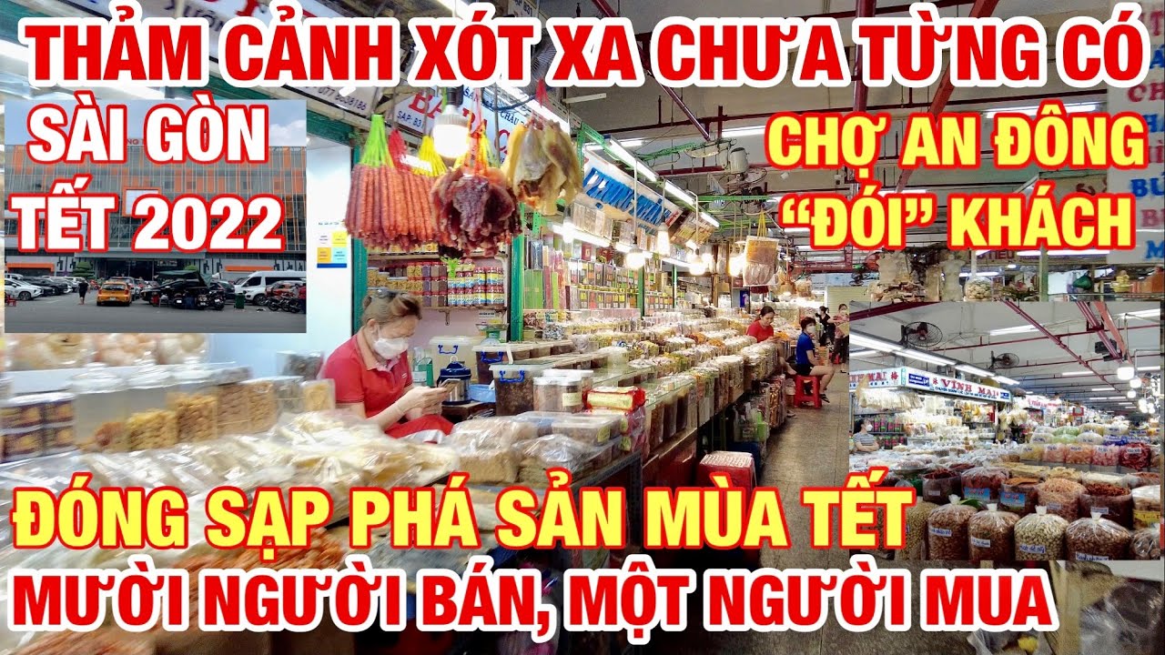 chợ an đông nằm ở đâu New 2022 THẢM CẢNH XÓT XA MÙA TẾT CHƯA TỪNG CÓ | CHỢ AN ĐÔNG MƯỜI NGƯỜI BÁN, MỘT NGƯỜI MUA | “THÈM”KHÁCH HÀNG