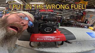 Eart uake Tiller Grabbed The Wrong Gas Can And It Won t Crank Now