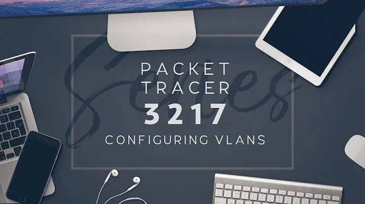 3217 Packet Tracer 3.2.1.7 - Configuring VLANs