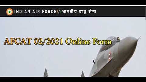 afcat 02/2021 online form, afcat 02/2021 online form kaise bhare, how to fill afcat Form online