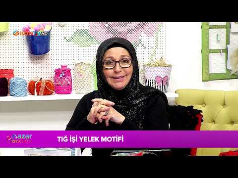 TIĞ İŞİ YELEK MODELİ NASIL YAPILIR - KON TV