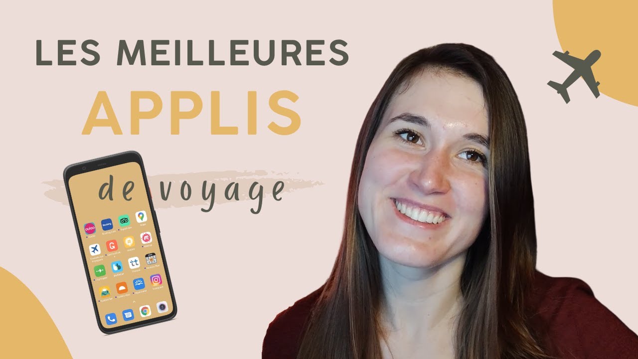 Les MEILLEURES APPLICATIONS de VOYAGE pour VOYAGER EN 2022 ✈️