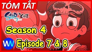 Tóm tắt Tập 7 \& 8 | Curse of The Blood Moon | Star vs The Forces of Evil Season 4