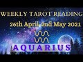 AQUARIUS Weekly Tarot Reading 26th April 2021|“WHAT AN AWESOME WEEK AHEAD!”| #Aquarius​#April​#Tarot