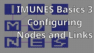IMUNES Basics 3 - Configuring Nodes and Links