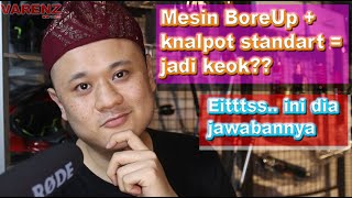 Mesin BoreUp   Knalpot Standart malah keok?? lahh kogg?? ||| Andrea Varenz